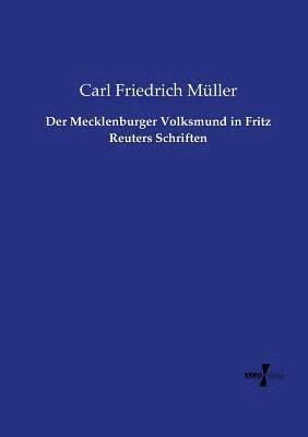 Carl Friedrich Müller - Mecklenburger Volksmund in Fritz Reuters Schriften, Häftad