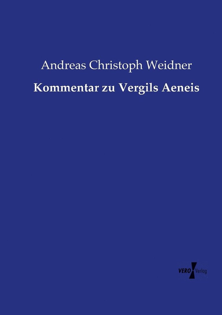 Andreas Christoph Weidner - Kommentar zu Vergils Aeneis, Häftad