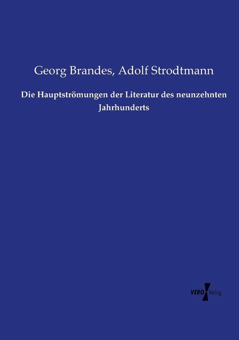 Georg Brandes, Adolf Strodtmann - Hauptströmungen der Literatur des neunzehnten Jahrhunderts, Häftad