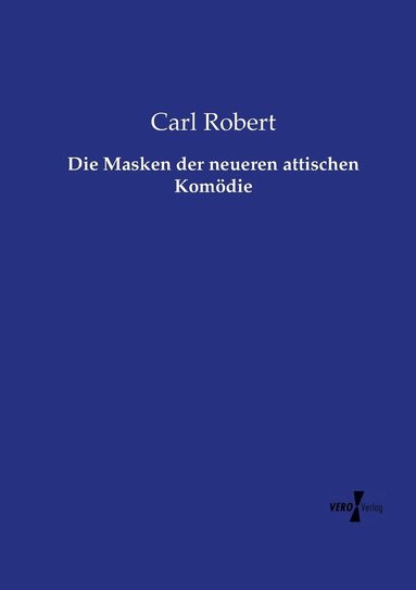 bokomslag Die Masken der neueren attischen Komdie