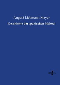 bokomslag Geschichte der spanischen Malerei