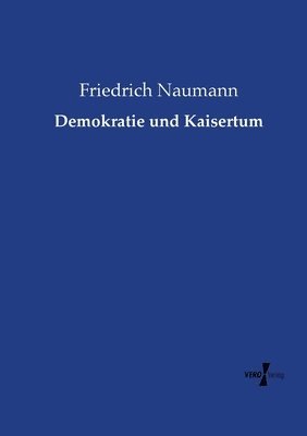 bokomslag Demokratie und Kaisertum