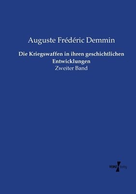 bokomslag Kriegswaffen in ihren geschichtlichen Entwicklungen