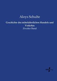 bokomslag Geschichte des mittelalterlichen Handels und Verkehrs