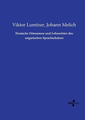 bokomslag Deutsche Ortsnamen und Lehnwrter des ungarischen Sprachschatzes