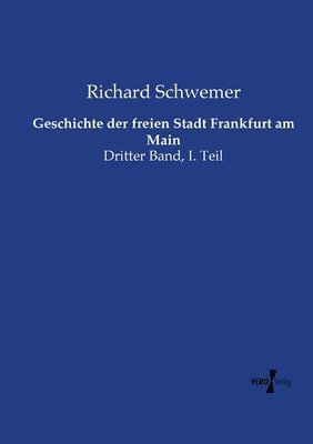 Geschichte der freien Stadt Frankfurt am Main