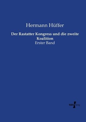 Der Rastatter Kongress und die zweite Koalition 1