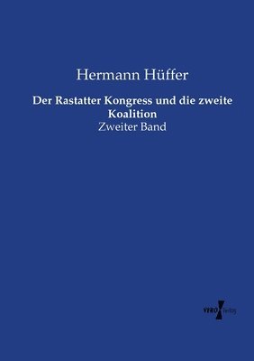 bokomslag Der Rastatter Kongress und die zweite Koalition