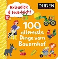 bokomslag Duden 18+: Extradick & federleicht: 100 allererste Dinge vom Bauernhof