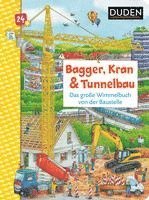 bokomslag Duden 24+: Bagger, Kran und Tunnelbau. Das große Wimmelbuch von der Baustelle