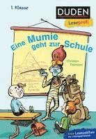 bokomslag Duden Leseprofi - Eine Mumie geht zur Schule, 1. Klasse