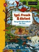 Christina Braun - Duden 24+: Igel, Frosch & Elefant: Das große Wimmelbuch der Tiere, Kartonnage