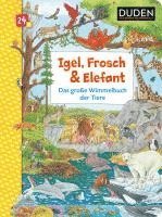 bokomslag Duden 24+: Igel, Frosch & Elefant: Das große Wimmelbuch der Tiere