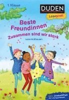 bokomslag Duden Leseprofi - Beste Freundinnen - zusammen sind wir stark, 1. Klasse