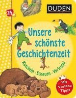 bokomslag Duden 24+: Unsere schönste Geschichtenzeit. Kuschel, Schauen, Vorlesen!