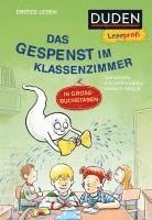 Alexandra Fischer-Hunold - Duden Leseprofi - GROSSBUCHSTABEN: DAS GESPENST IM KLASSENZIMMER, Erstes Lesen, Inbunden