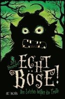 Jack Henseleit - Echt böse! Den Letzten beißen die Trolle, Inbunden