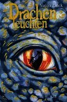 Valija Zinck - Drachenleuchten, Inbunden