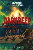 Ally Condie, Brendan Reichs - Darkdeep - Stimme der Finsternis, Inbunden