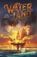 Dan Jolley - Waterland - Ozean in Flammen, Inbunden