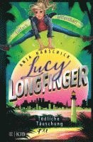 Lucy Longfinger - einfach unfassbar!:Tödliche Täuschung 1