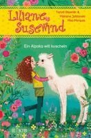 Tanya Stewner, Marlene Jablonski - Liliane Susewind - Ein Alpaka will kuscheln, Inbunden