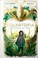 Victoria Hume - Solartopia - Am Anfang der Welt, Inbunden