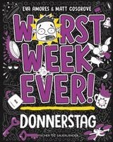 Matt Cosgrove, Eva Amores - Worst Week Ever  -  Donnerstag, Inbunden
