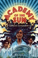 Tolá Okogwu - Academy of the Sun - Onyekas Superkraft, Inbunden