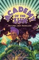 Academy of the Sun - Aufstieg der Rebellen 1