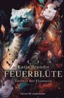 Feuerblüte - Tochter der Flammen