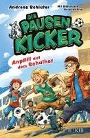 Die Pausenkicker - Anpfiff auf dem Schulhof