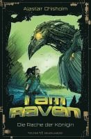 I am Raven - Die Rache der Königin.