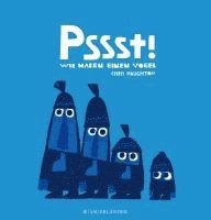 Chris Haughton - Pssst, wir haben einen Vogel, Inbunden