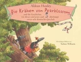 bokomslag Die Krähen von Pearblossom und die Geschichte, wie dieses und jenes und überhaupt etwas sehr Komisches geschah