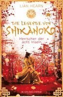 bokomslag Die Legende von Shikanoko - Herrscher der acht Inseln