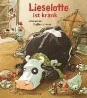 Alexander Steffensmeier - Lieselotte ist krank (Mini-Ausgabe), Inbunden
