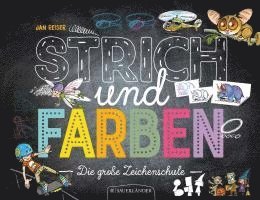 bokomslag Strich und Farben - Die große Zeichenschule