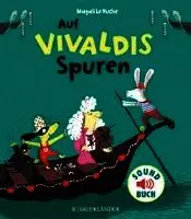 Magali Le Huche - Auf Vivaldis Spuren, Inbunden