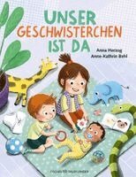 Anna Herzog - Unser Geschwisterchen ist da!, Inbunden