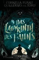 Cornelia Funke, Guillermo del Toro - Das Labyrinth des Fauns, Inbunden