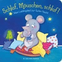 bokomslag Schlaf, Mäuschen, schlaf! Mein Lieblingslied zur Guten Nacht