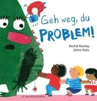Geh weg, du Problem!