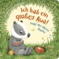 bokomslag "Ich hab ein großes Aua", sagt der kleine Dachs (Trost-Buch)