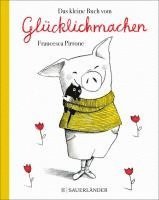 bokomslag Das kleine Buch vom Glücklichmachen