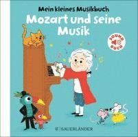 Charlotte Roederer - Mein kleines Musikbuch - Mozart und seine Musik, Kartonnage