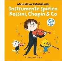 bokomslag Mein kleines Musikbuch - Instrumente spielen Rossini, Chopin & Co