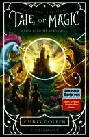 Chris Colfer - Tale of Magic: Die Legende der Magie 1 - Eine geheime Akademie, Inbunden