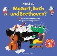 bokomslag Hörst du Mozart, Bach und Beethoven? (Soundbuch)