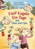 bokomslag Fünf-Kugeln-Eis-Tage mit Oma und Opa